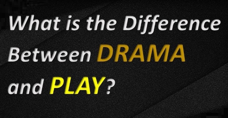 Difference Between a Play And a Drama