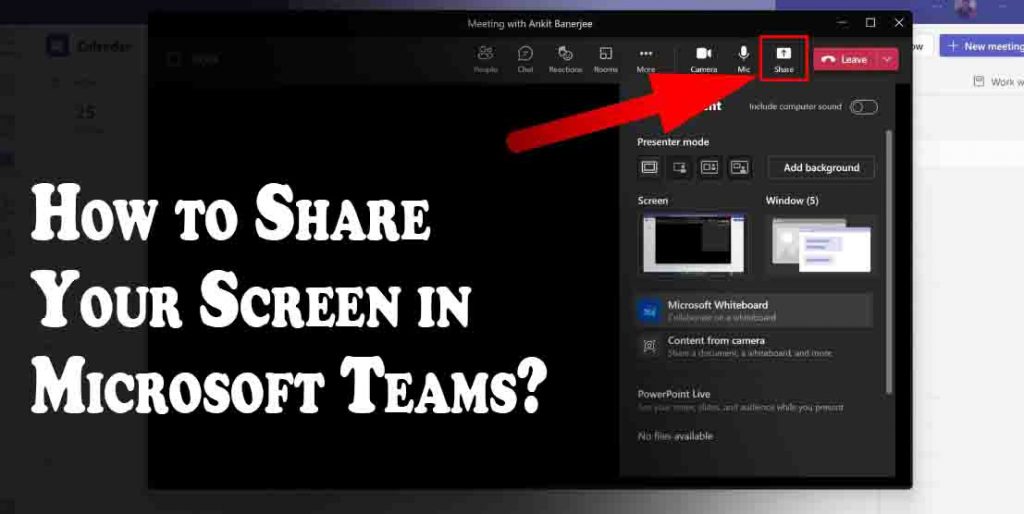 How to Share Your Screen in Microsoft Teams 
